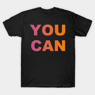 YOU CAN T-Shirt